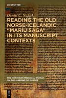 Reading the Old Norse-Icelandic "Maríu Saga" in Its Manuscript Contexts