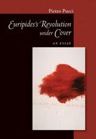 Euripides's Revolution Under Cover