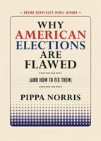 Why American Elections Are Flawed (And How to Fix Them)