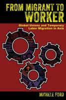 From Migrant to Worker