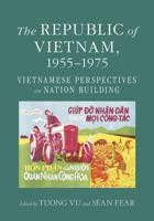 The Republic of Vietnam, 1955-1975