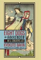 Eight Dogs, or Hakkenden. Part One
