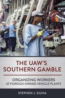 The UAW's Southern Gamble