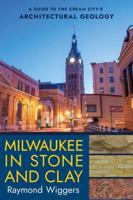 Milwaukee in Stone and Clay