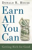 Earn All You Can