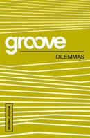 Groove: Dilemmas Student