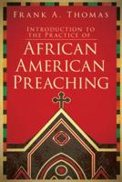 Introduction to the Practice of African American Preaching