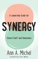 Synergy: A Leadership Handbook for Church Staff and Volunteers