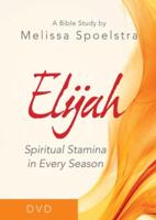 Elijah - Women's Bible Study Video Content
