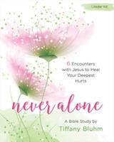 Never Alone - Women's Bible Study Leader Kit