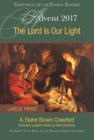 The Lord Is Our Light [Large Print]