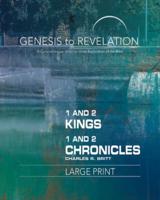 Genesis to Revelation: 1 and 2 Kings, 1 and 2 Chronicles Participant Book [large Print]: A Comprehensive Verse-By-Verse Exploration of the Bible