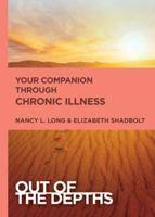 Your Companion Through Chronic Illness / Chapters by Nancy L. Long ; Devotions by Elizabeth Shadbolt
