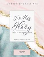 For His Glory - Women's Bible Study Video Content