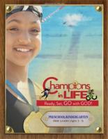 Vacation Bible School (VBS) 2020 Champions in Life Preschool/Kindergarten Bible Leader (Ages 3-5)