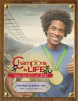 Vacation Bible School (VBS) 2020 Champions in Life Younger Elementary Bible Leader (Grades 1-3)