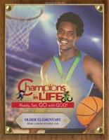 Vacation Bible School (VBS) 2020 Champions in Life Older Elementary Bible Leader (Grades 4-6)