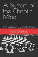 A System of the Chaotic Mind
