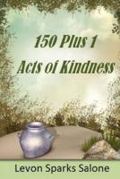 150 Plus 1 Acts of Kindness