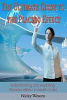 The Ultimate Guide to the Placebo Effect