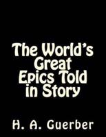 The World's Great Epics Told in Story