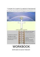 7 Steps to God's Glorious Freedom Workbook