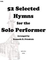 52 Selected Hymns for the Solo Performer-Cello Version
