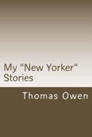 My "New Yorker" Stories