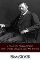 A Collection of Bram Stoker's Short Stories