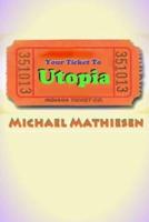 Your Ticket to Utopia