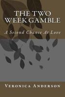 The Two Week Gamble
