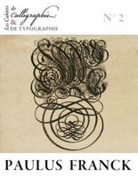 Les Cahiers De Calligraphie Et De Typographie - Paulus Franck
