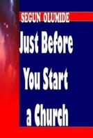 Just Before You Start a Church