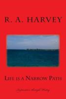 Life Is a Narrow Path