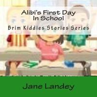 Alibi's First Day In School