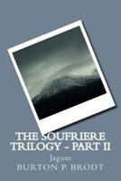 The Soufriere Trilogy - Part II
