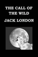 THE CALL OF THE WILD By JACK LONDON