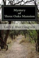 Mystery of Three Oaks Mansion