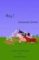 Hey! Handsome Donkey