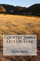Country Songs Out Of Tune