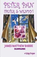 Peter Pan: [Peter & Wendy]