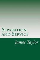 Separation and Service