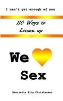 110 Ways to Loosen Up