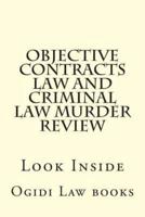 Objective Contracts Law and Criminal Law Murder Review