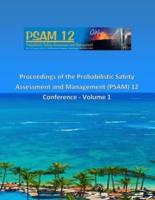 Proceedings of the Probabilistic Safety Assessment and Management (PSAM) 12 Conference - Volume 1