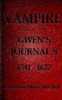 Vampire - Gwen's Journals 1541 - 1627