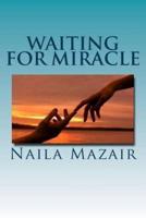 Waiting for Miracle