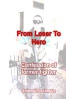 From Loser to Hero