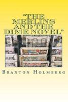 "The Merlins and the Dime Novel"
