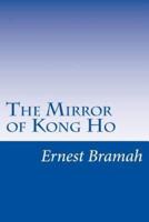 The Mirror of Kong Ho